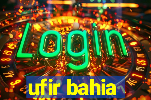 ufir bahia